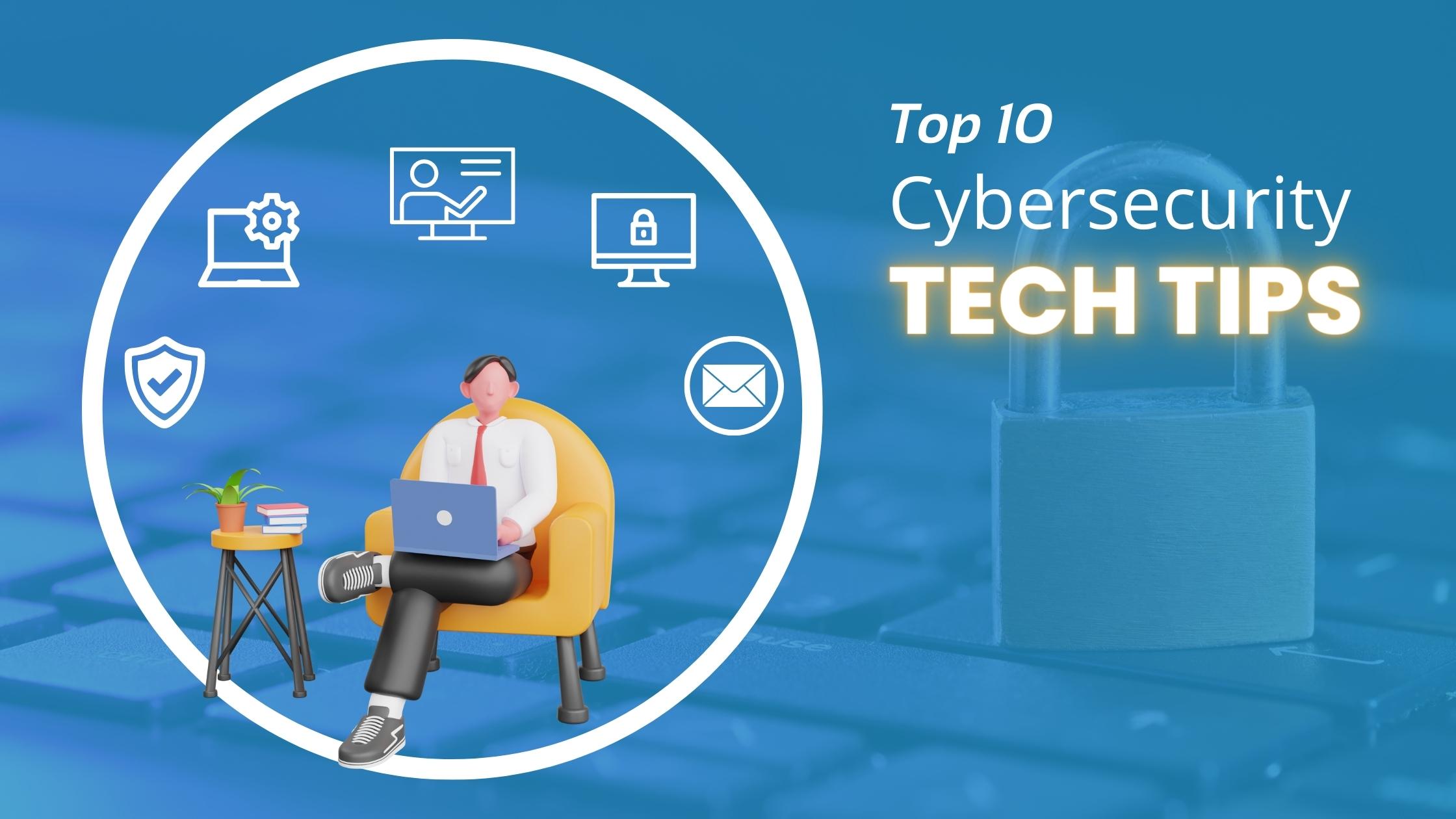 Top 10 Cybersecurity Tips for Small Businesses 2022